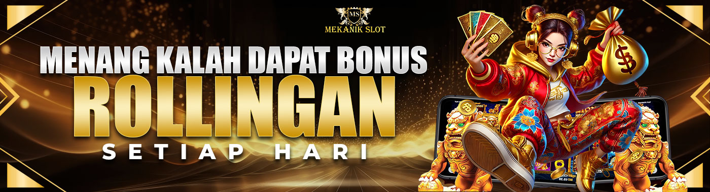 MEKANIKSLOT | AGEN SLOT ROLLINGAN SETIAP HARI